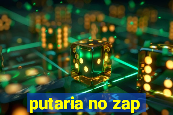 putaria no zap